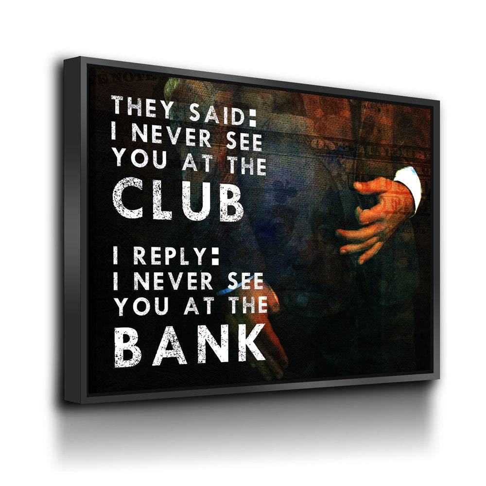 Never See You At The Club Canvas Wall Art