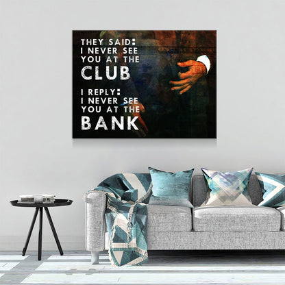 Never See You At The Club Canvas Wall Art