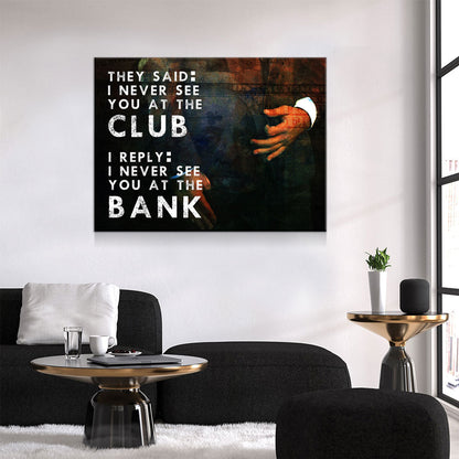 Never See You At The Club Canvas Wall Art