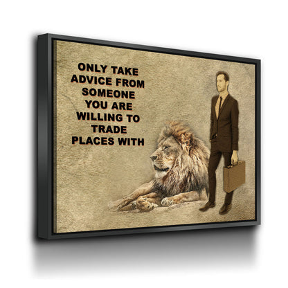 Only Take Advice From Someone You'd Trade Places With