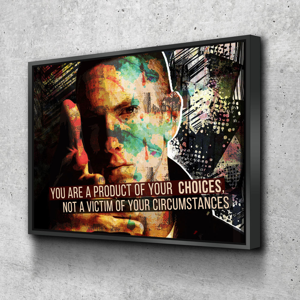 You are a product of your choices motivational canvas