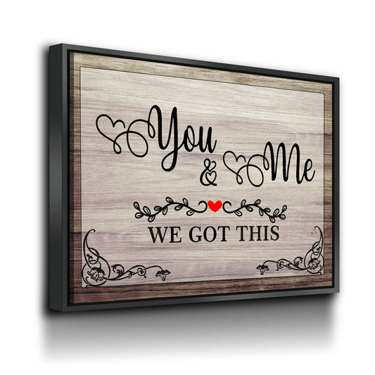 You and Me We Got This romantic couple canvas wall art