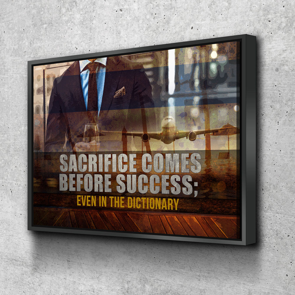 Sacrifice Comes Before Success motivational canvas wall art