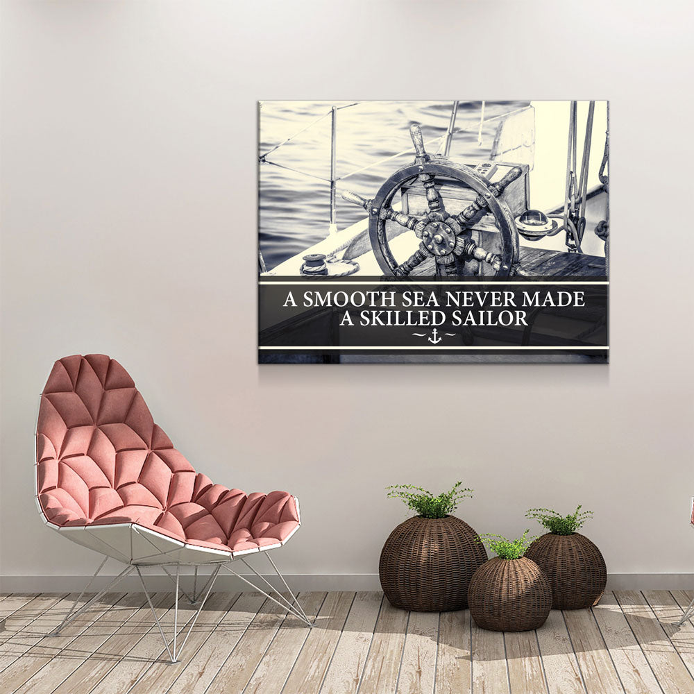 A Smooth Sea Never Made A Skilled Sailor Canvas Wall Art