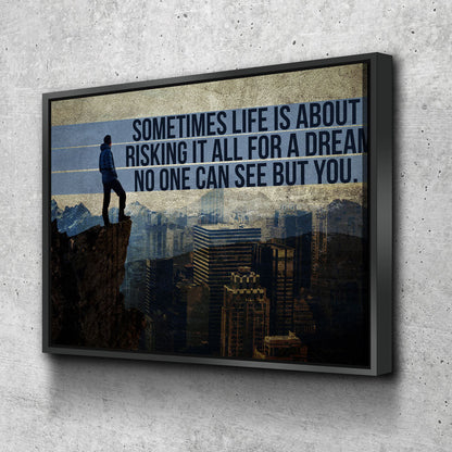 Risking It All For A Dream Canvas Wall Art, Motivational Quote