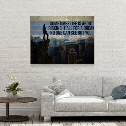 Risking It All For A Dream Canvas Wall Art, Motivational Quote