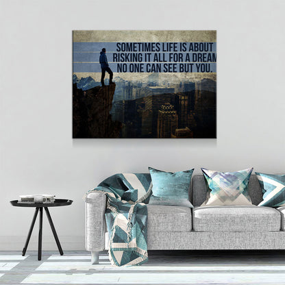 Risking It All For A Dream Canvas Wall Art, Motivational Quote