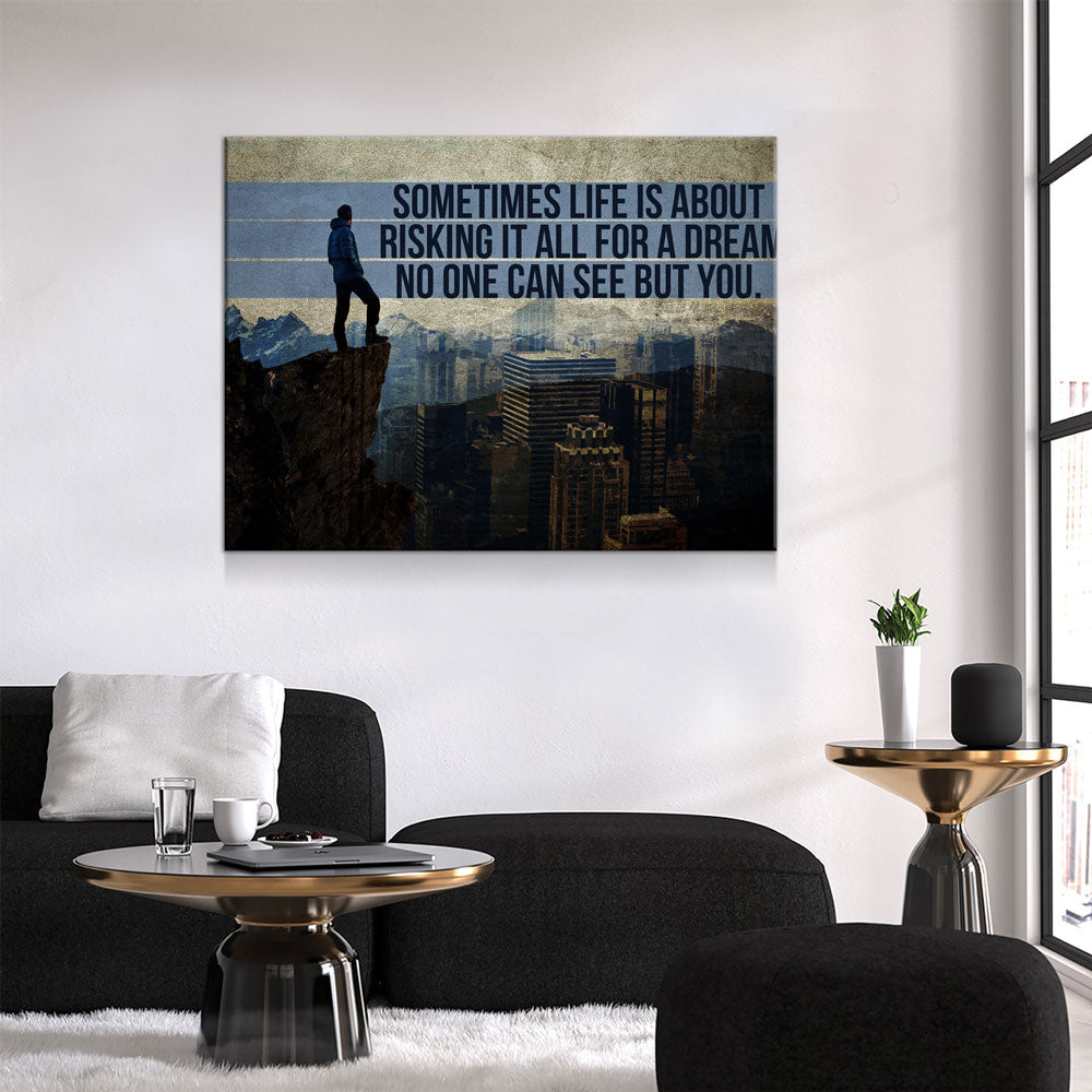 Risking It All For A Dream Canvas Wall Art, Motivational Quote