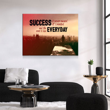 Success Is Never Owned Motivational Canvas Wall Art