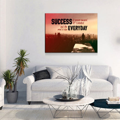 Success Is Never Owned Motivational Canvas Wall Art
