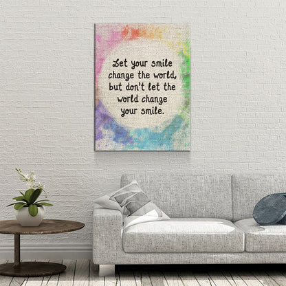 Let Your Smile Change The World Canvas Wall Art