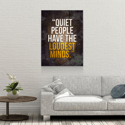 Quiet People Have The Loudest Minds Motivational Canvas