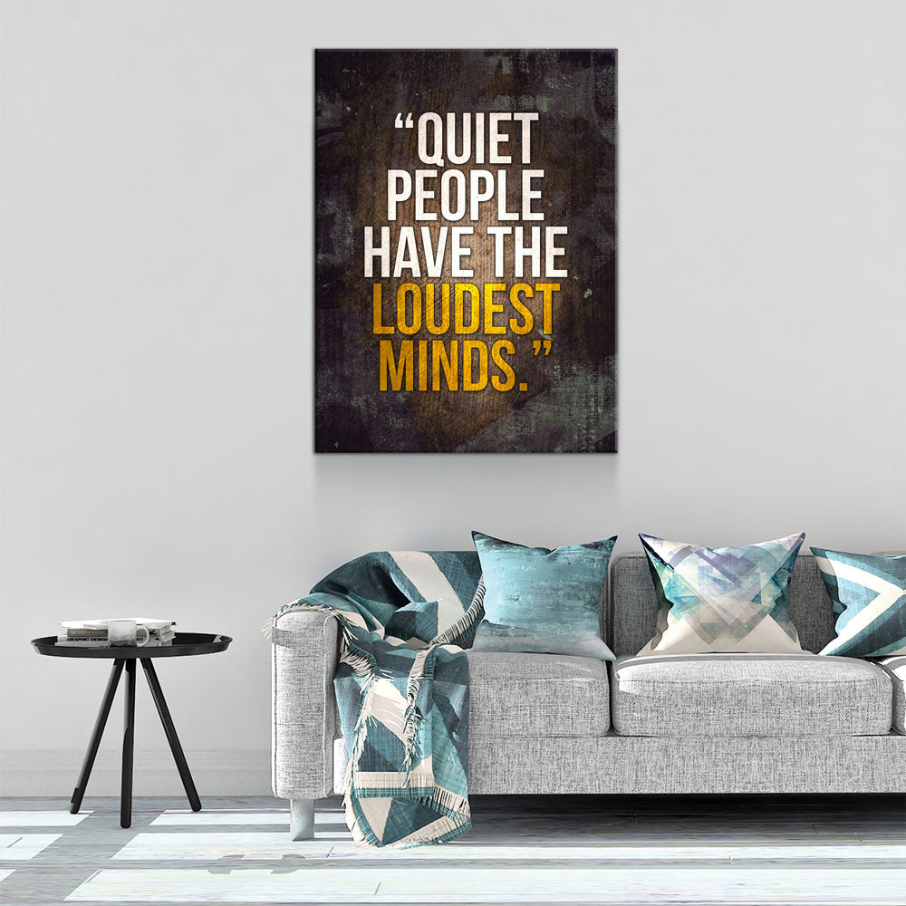 Quiet People Have The Loudest Minds Motivational Canvas