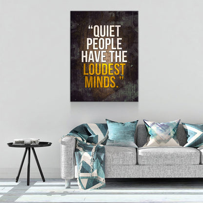 Quiet People Have The Loudest Minds Motivational Canvas