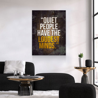 Quiet People Have The Loudest Minds Motivational Canvas
