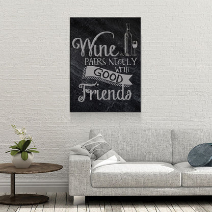 Wine Pairs Nicely With Good Friends Canvas Wall Art