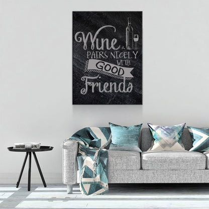 Wine Pairs Nicely With Good Friends Canvas Wall Art