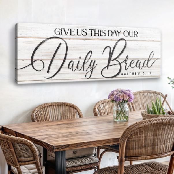 Give Us This Day Our Daily Bread faith canvas sign style III for dining rooms