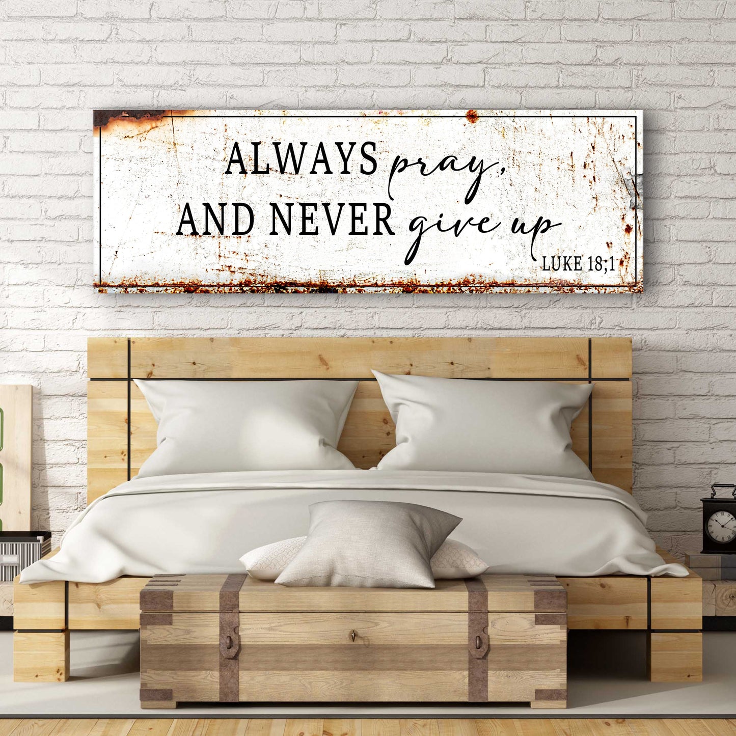 Always Pray And Never Give Up Luke 18:1 Faith Sign