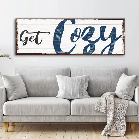 Get Cozy canvas wall art sign for bedrooms and cozy living room decor