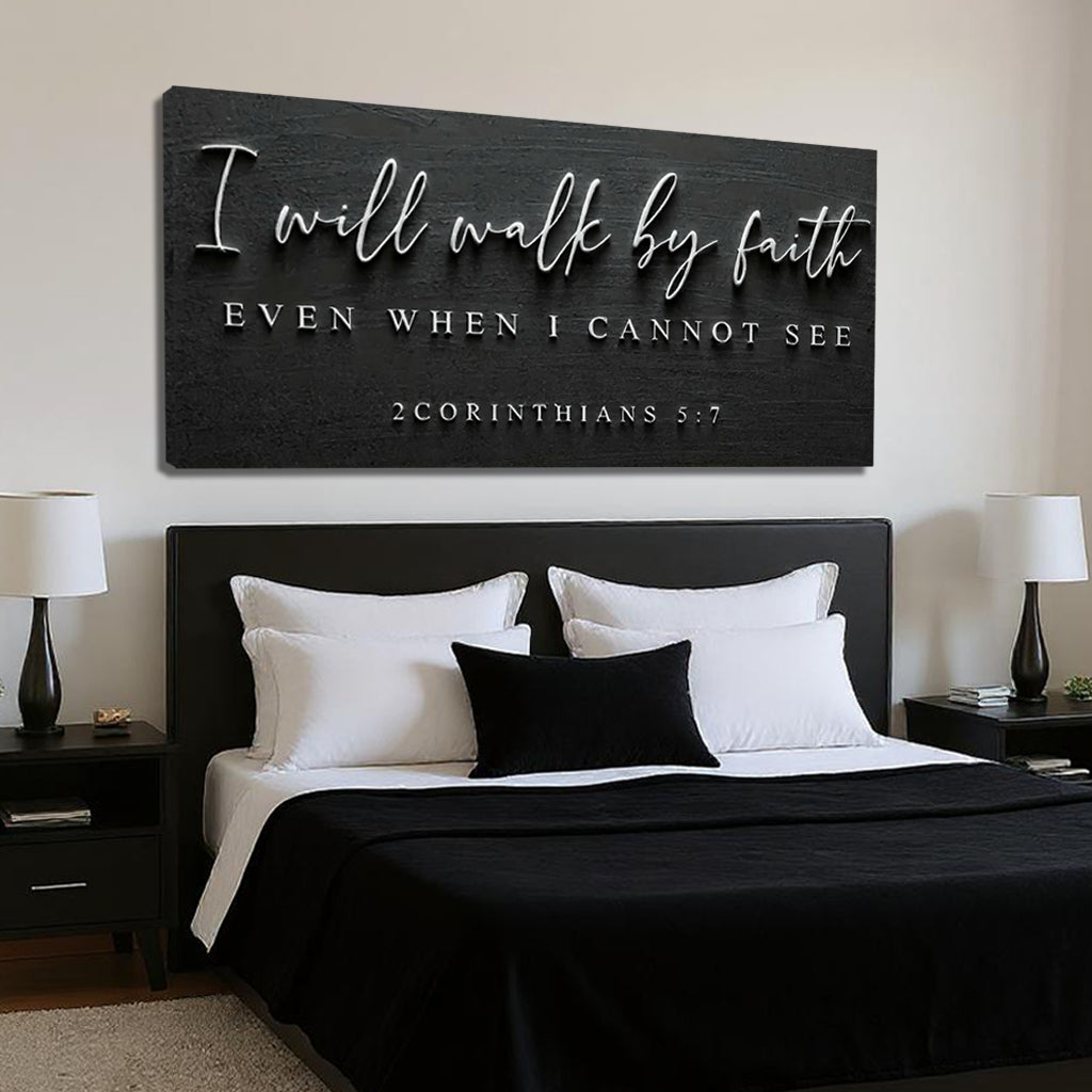 I Will Walk By Faith 2 Corinthians 5:7 wide canvas wall art sign with scripture lettering