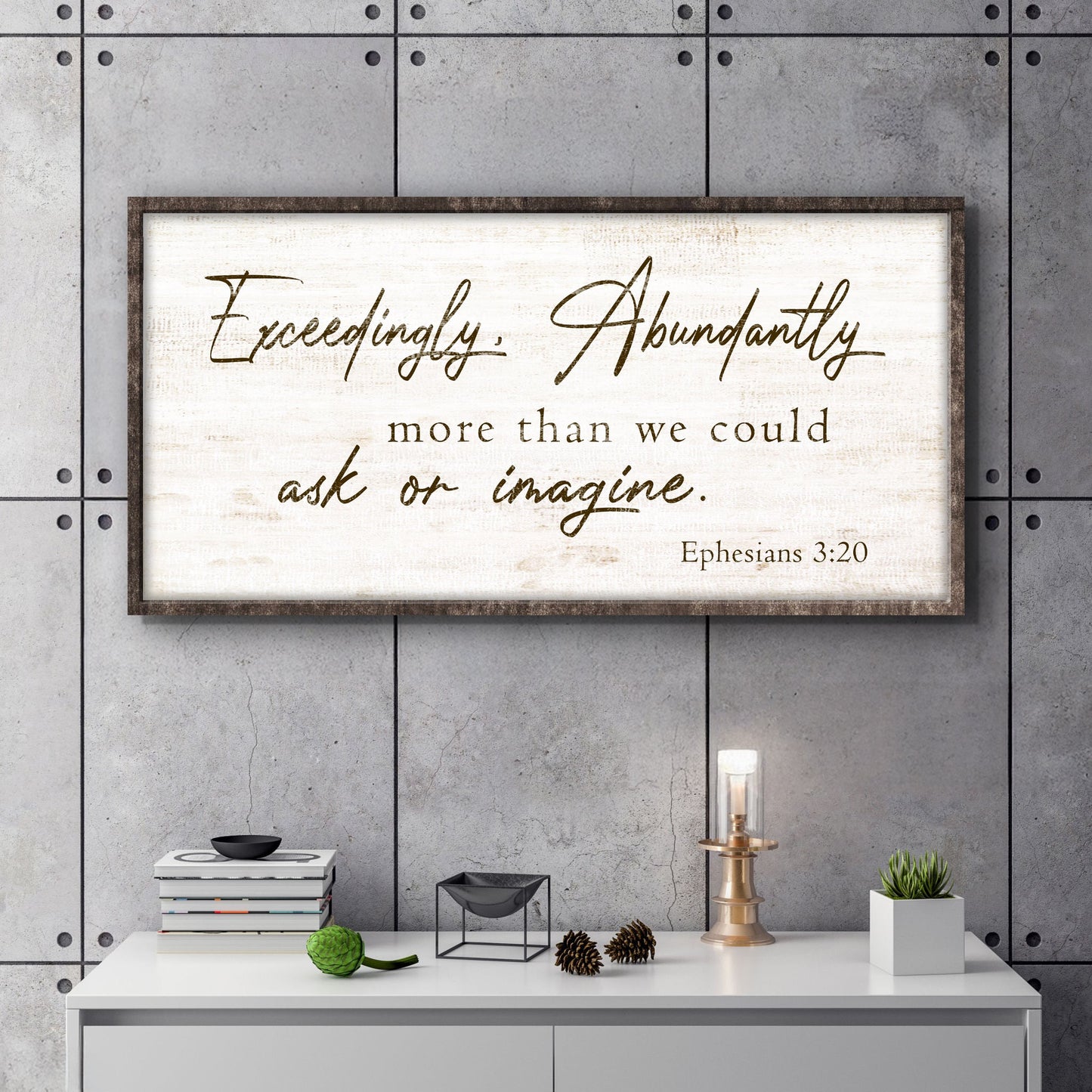 Exceedingly Abundantly More Faith Canvas Sign IV