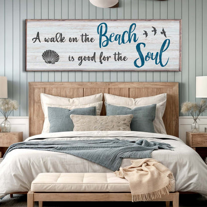 A Walk On The Beach Is Good For The Soul coastal canvas wall art, ready to hang