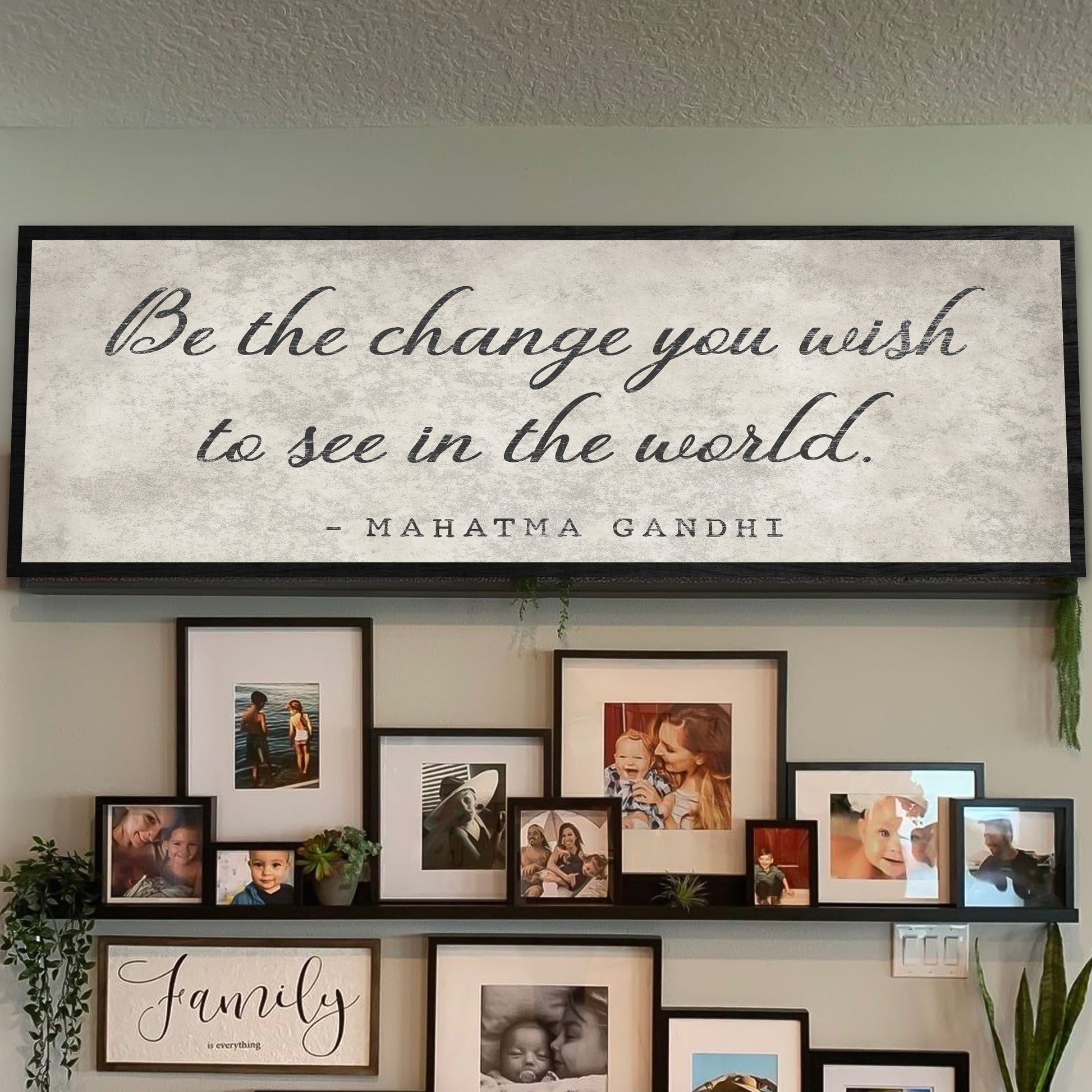 Be The Change You Wish To See inspiration canvas sign