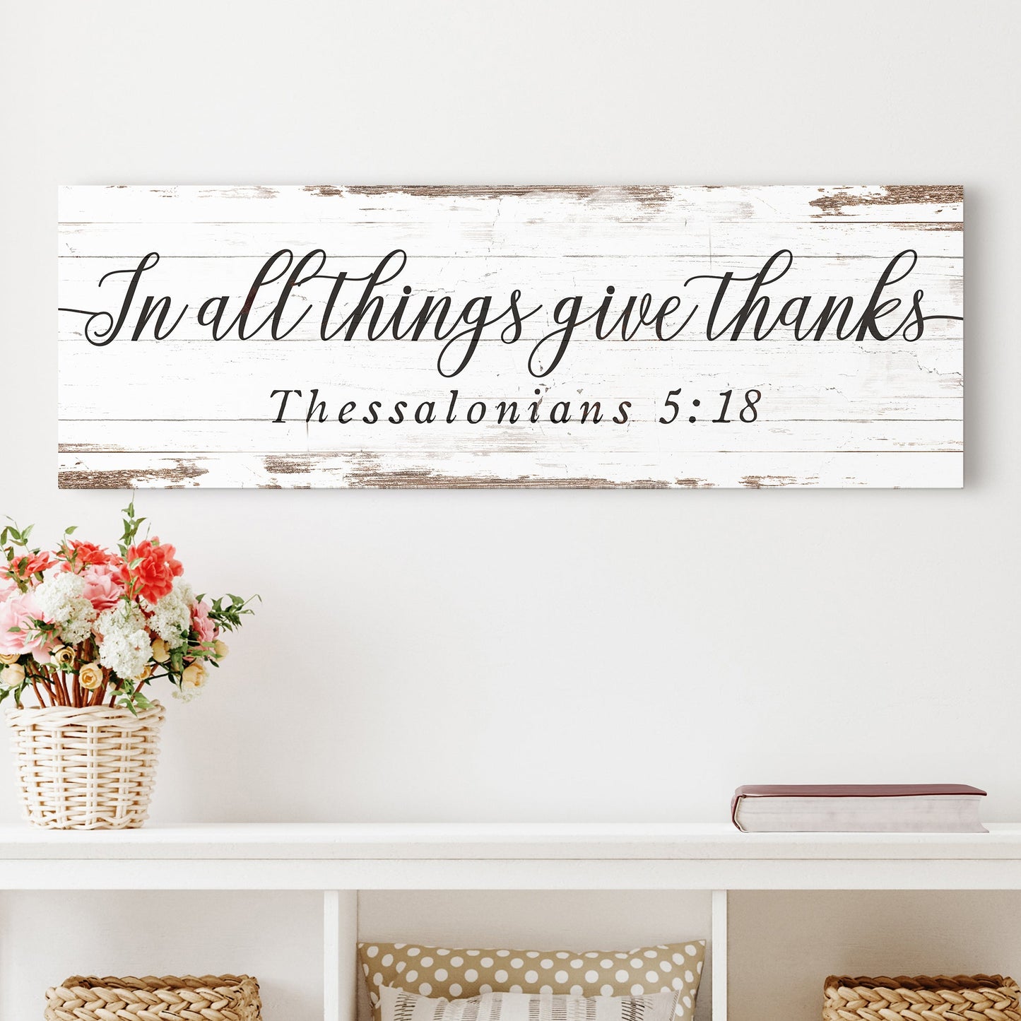 Give Thanks 1 Thessalonians 5:18 tall scripture canvas sign with devotional lettering
