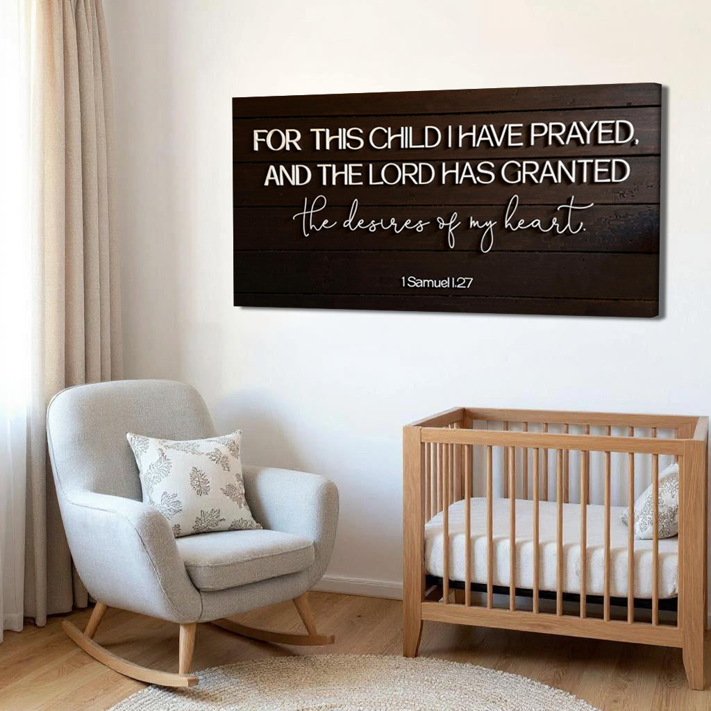 1 Samuel 1:27 For This Child I Have Prayed canvas sign