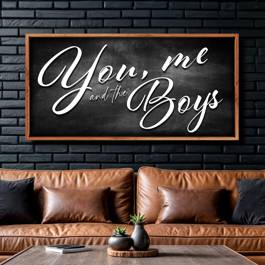 You Me and the Boys farmhouse family canvas wall art sign