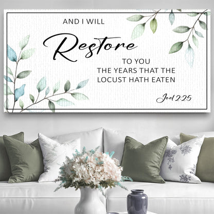 Scripture sign: And I will restore to you the years that the locust hath eaten, Joel 2:25, in black script with green leaves