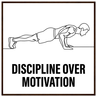 Discipline Over Motivation Poster - Framed Minimalist Line Art - 70x70 cm / 28x28″ - Dark wood frame / Ready-to-hang - Sparkycare