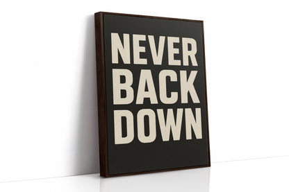 Never Back Down Motivational Typography Wall Art