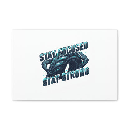Stay Focused Stay Strong Gym Canvas Wall Art
