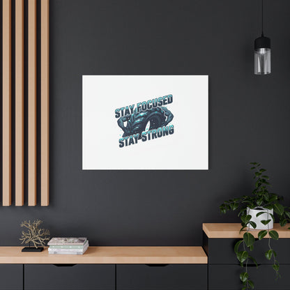 Stay Focused Stay Strong Gym Canvas Wall Art