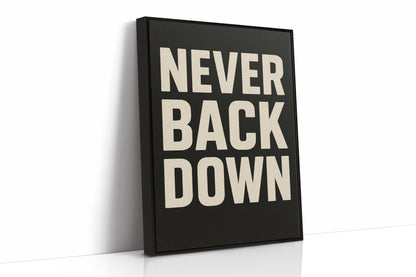 Never Back Down Motivational Typography Wall Art