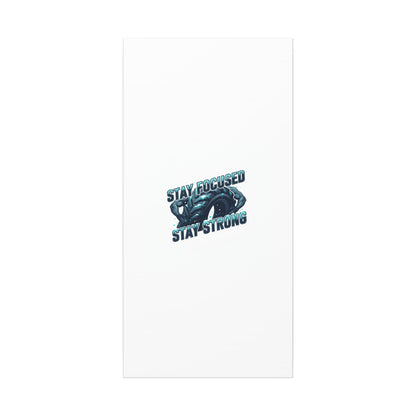 Stay Focused Stay Strong Gym Canvas Wall Art