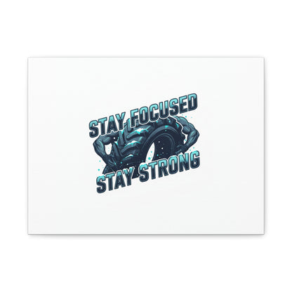 Stay Focused Stay Strong Gym Canvas Wall Art