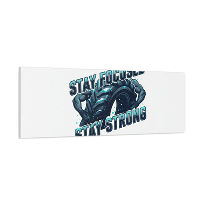 Stay Focused Stay Strong Gym Canvas Wall Art