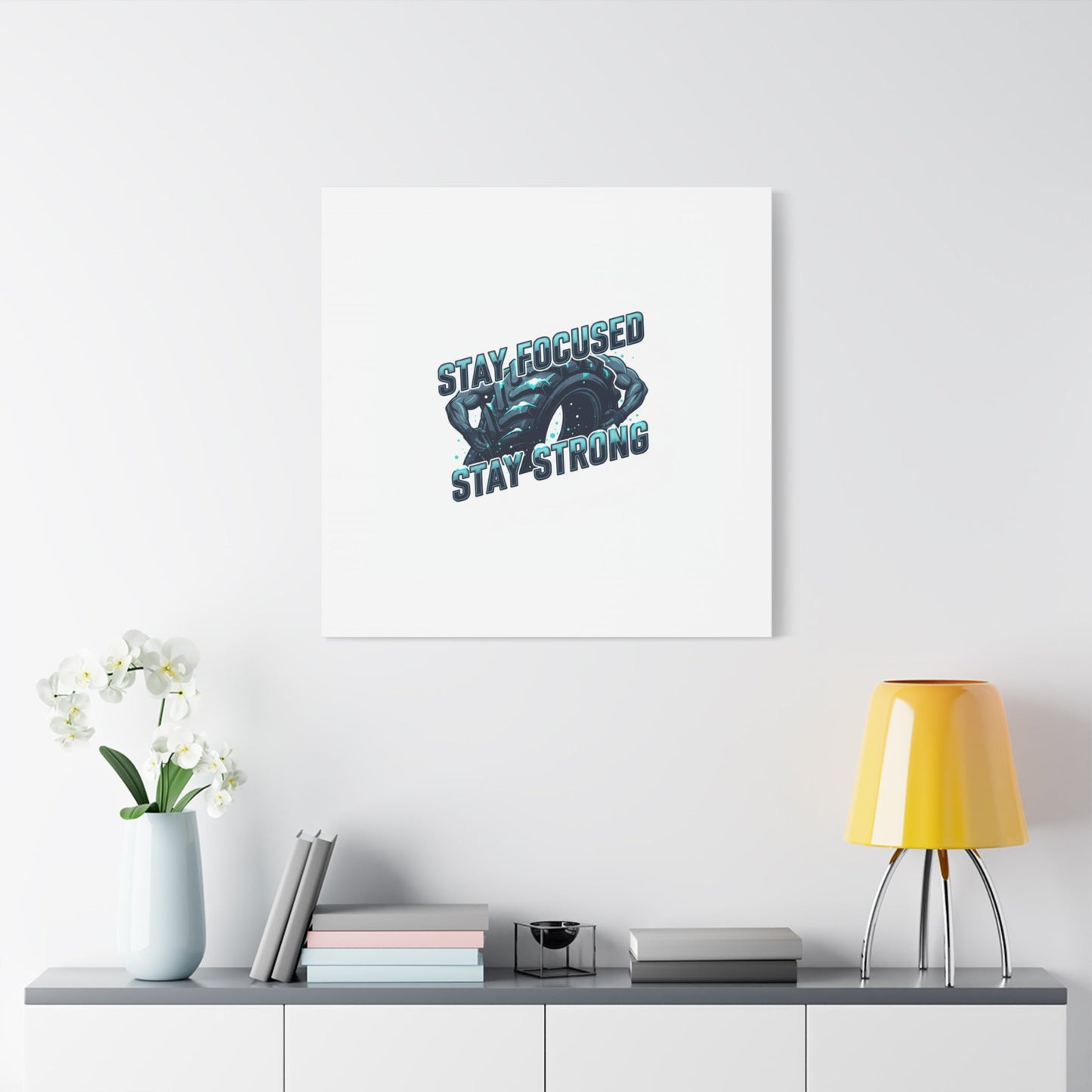Stay Focused Stay Strong Canvas | Winter Workout Motivational Wall Art