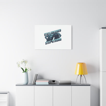 Stay Focused Stay Strong Gym Canvas Wall Art