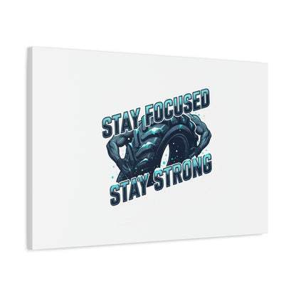 Stay Focused Stay Strong Gym Canvas Wall Art