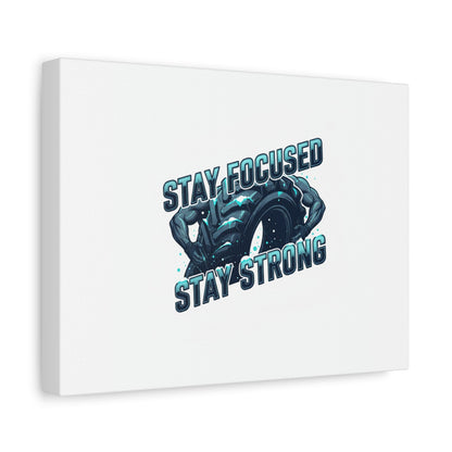 Stay Focused Stay Strong Gym Canvas Wall Art
