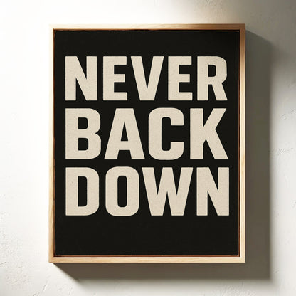 Never Back Down Motivational Typography Wall Art