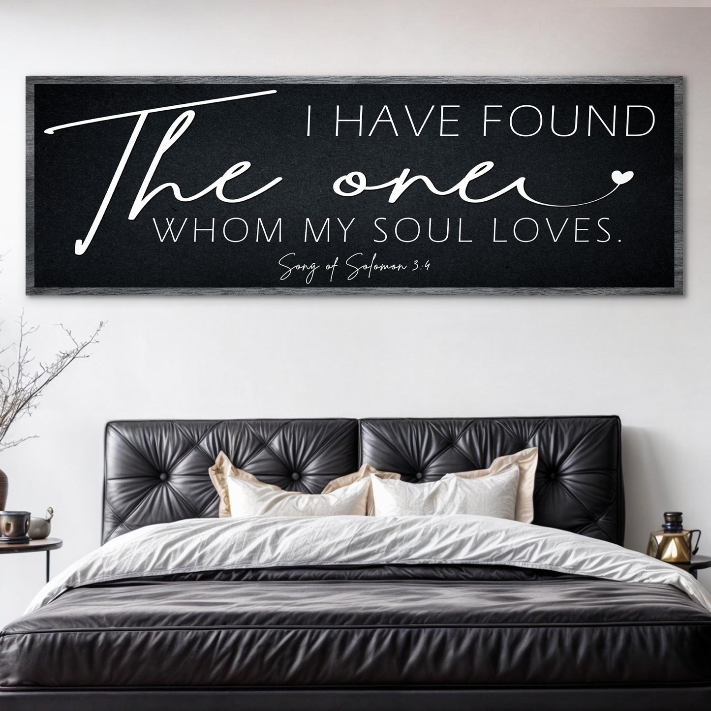I Have Found The One Whom My Soul Loves tall canvas sign with romantic scripture art