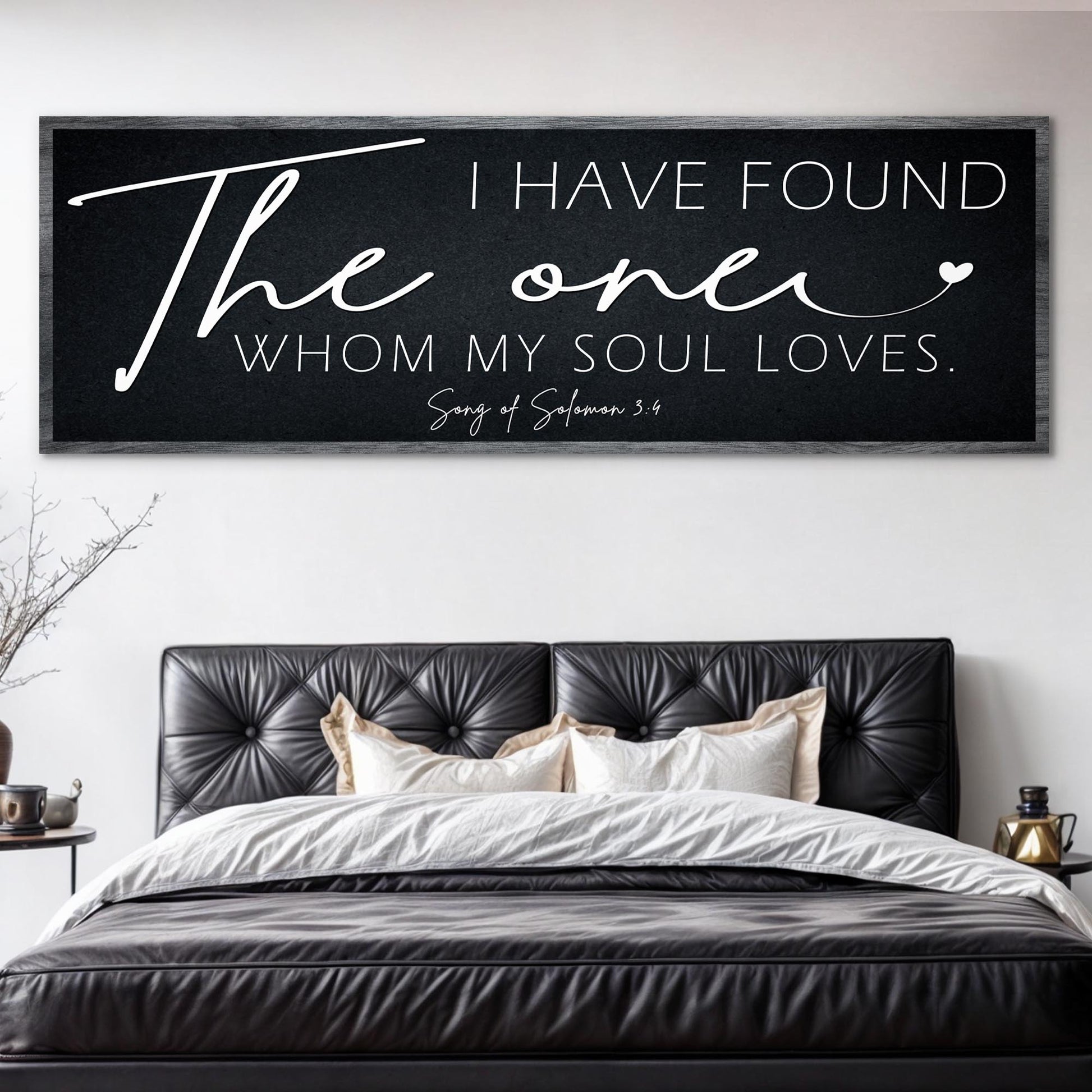 I Have Found The One Whom My Soul Loves tall canvas sign with romantic scripture art