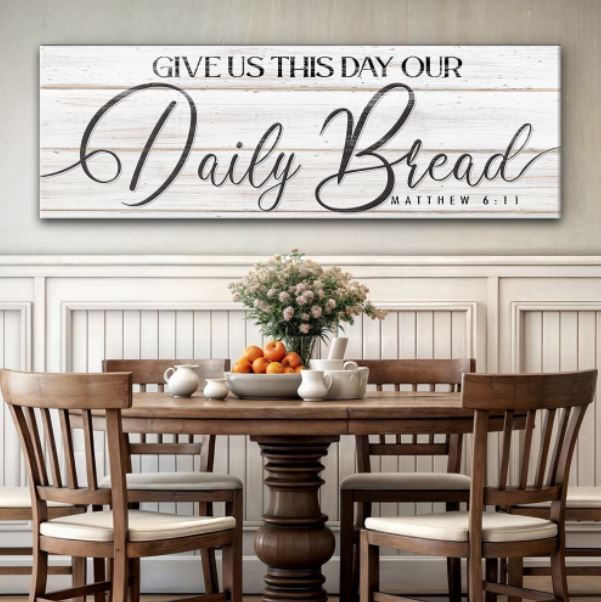 Give Us This Day Our Daily Bread Faith Canvas Sign - Style III