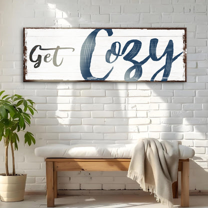 Get Cozy Canvas Wall Art Sign