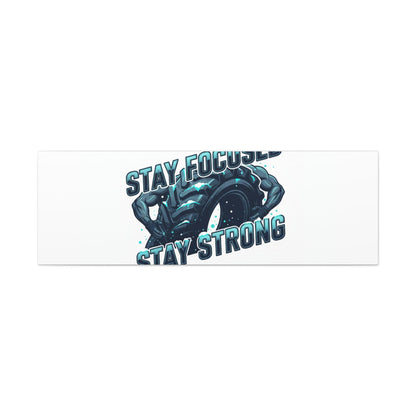 Stay Focused Stay Strong Gym Canvas Wall Art